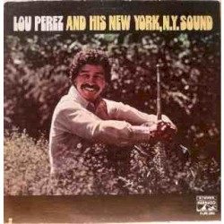 Lou Pérez and His New York Sound