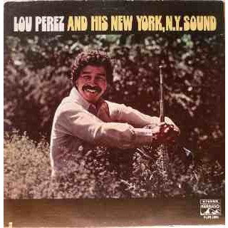 Lou Pérez and His New York Sound