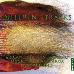 Different Tracks: A Sampler of Contemporary Music From Aotearoa New Zealand