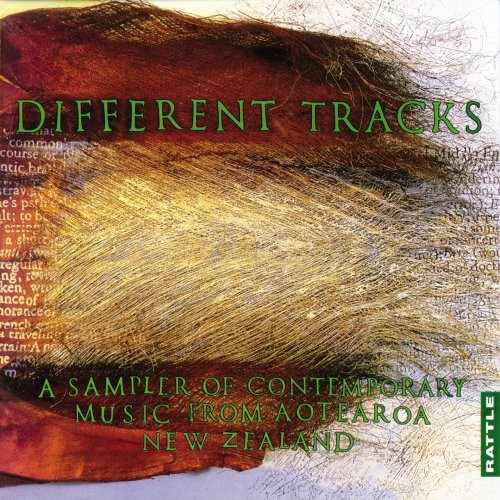 Different Tracks: A Sampler of Contemporary Music From Aotearoa New Zealand