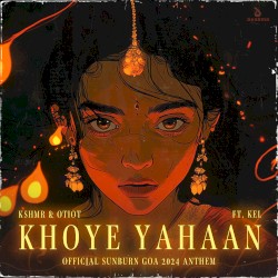 Khoye Yahaan (Official Sunburn Goa 2024 Anthem)