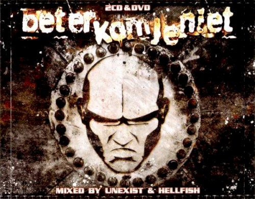 Beter Kom Je Niet - Mixed By Unexist & Hellfish
