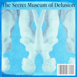 The Secret Museum of Delusion
