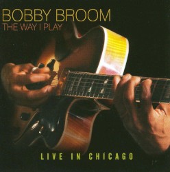 The Way I Play - Live in Chicago