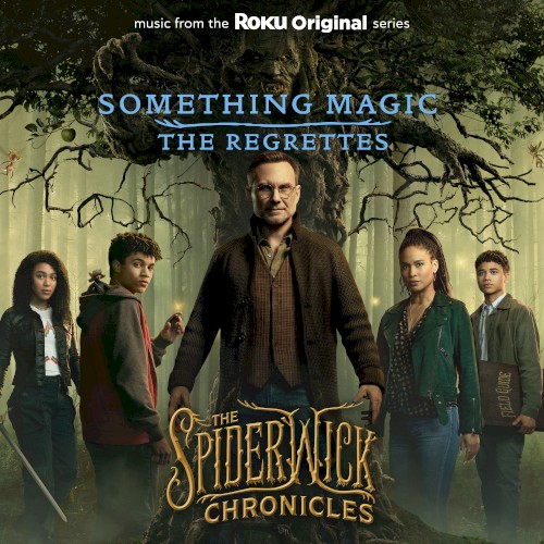 Something Magic (From the Roku Original Series The Spiderwick Chronicles)
