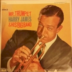 Mr.Trumpet Harry James & His Big Band