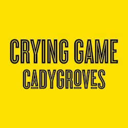 Crying Game