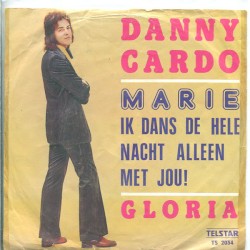 Marie, ik dans de hele nacht alleen met jou! / Gloria