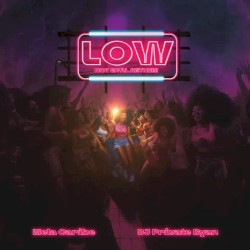 LOW (Hot Gyal Anthem)