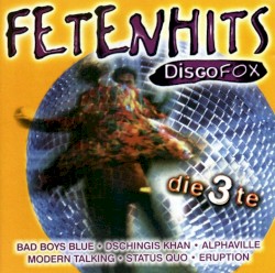 Fetenhits: Discofox, die 3te
