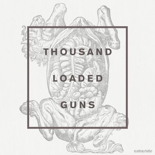 Thousand Loaded Guns