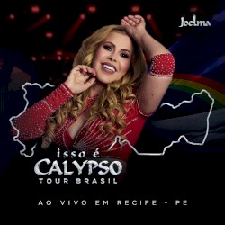 Isso É Calypso Tour Brasil (Ao Vivo em Recife - PE) EP5