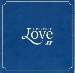 A Perfect Love II