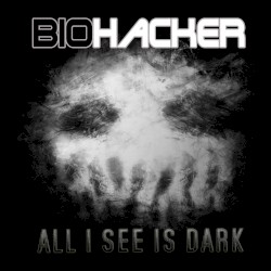 All I See Is Dark
