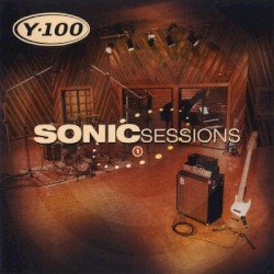 Y-100: Sonic Sessions, Volume 1