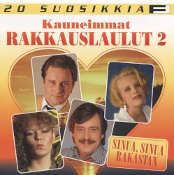 20 suosikkia: Kauneimmat rakkauslaulut 2: Sinua, sinua rakastan