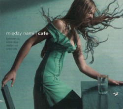 Miedzy Nami Cafe, Volume 4