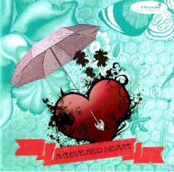 A Covered Heart (Chrysalis Music Valentine's Day 2010 Sampler)