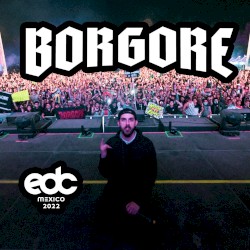 2022-03-17 - EDC Mexico 2022 (Live Set)