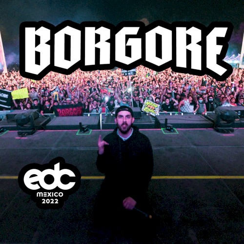 2022-03-17 - EDC Mexico 2022 (Live Set)