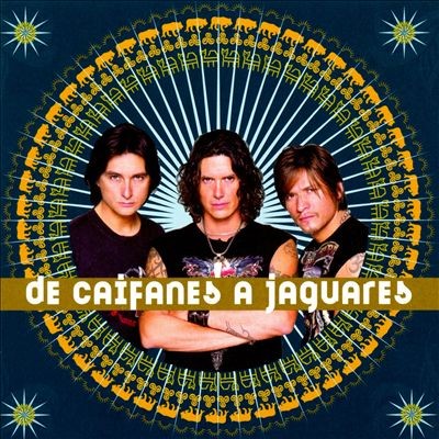 De Caifanes a Jaguares