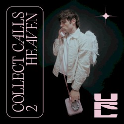 COLLECT CALLS 2 HEAVEN