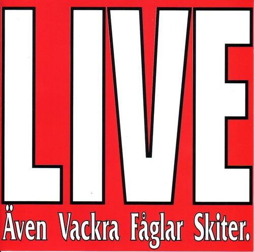Även vackra fåglar skiter