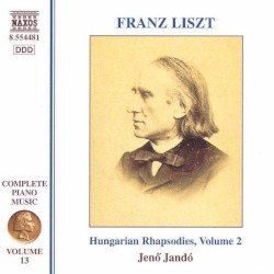 Complete Piano Music, Volume 13: Hungarian Rhapsodies, Volume 2