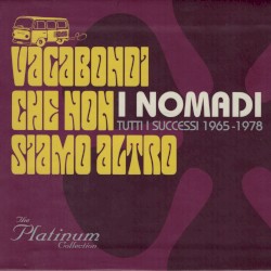 Vagabondi che non siamo altro: Tutti i successi 1965–1978, 1