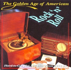 The Golden Age of American Rock ’n’ Roll