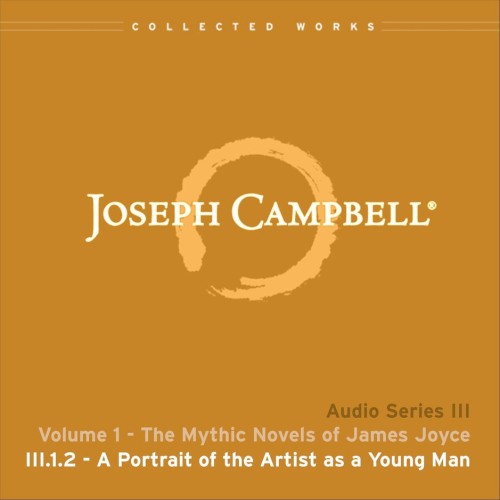 The Mythic Novels of James Joyce, Lecture 2: A Portrait of the Artist as a Young Man
