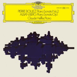 Boulez: Piano Sonata no. 2; Berg: Piano Sonata op. 1 / Milhaud: Le Carnaval d’Aix
