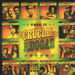 This Is Crucial Reggae