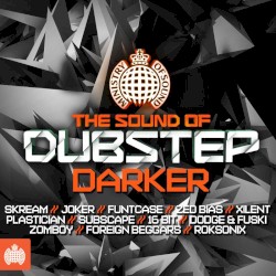 The Sound of Dubstep: Darker