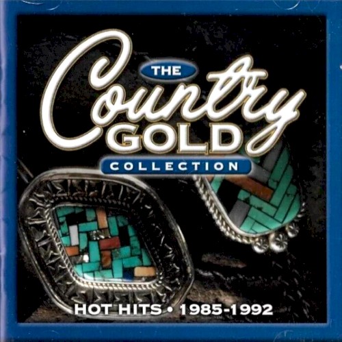 The Country Gold Collection: Hot Hits 1985-1992
