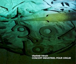Concert Industriel Pour Orgue