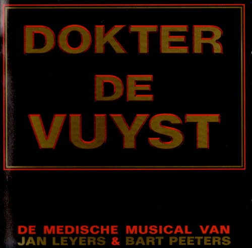 Dokter de Vuyst (De Medische Musical van Jan Leyers & Bart Peeters)