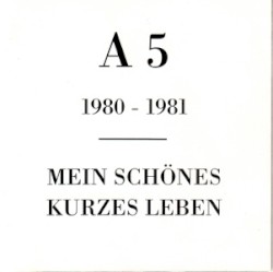 1980–1981: Mein Schönes Kurzes Leben