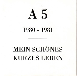 1980–1981: Mein Schönes Kurzes Leben