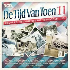 De tijd van toen, 11: Liedjes & melodietjes uit vervlogen tijd