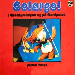 Colargol i Eventyrskogen og på Nordpolen