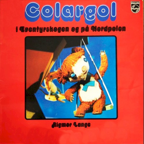 Colargol i Eventyrskogen og på Nordpolen