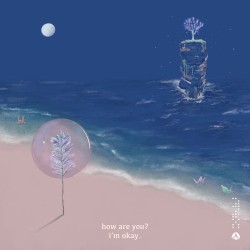 How Are You? I’m Okay