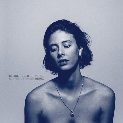 Ich weiss (Rohrer & Stohler remix)