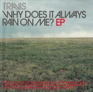 Why Does It Always Rain on Me?