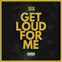 Get Loud for Me