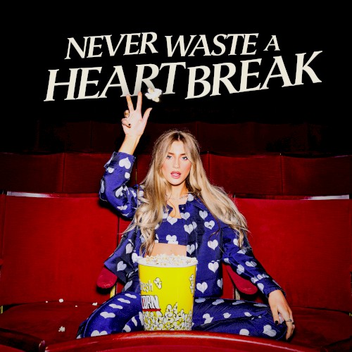 Never Waste a Heartbreak