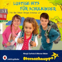 Von den blauen Bergen kommen wir: Lustige Hits für Schulkinder