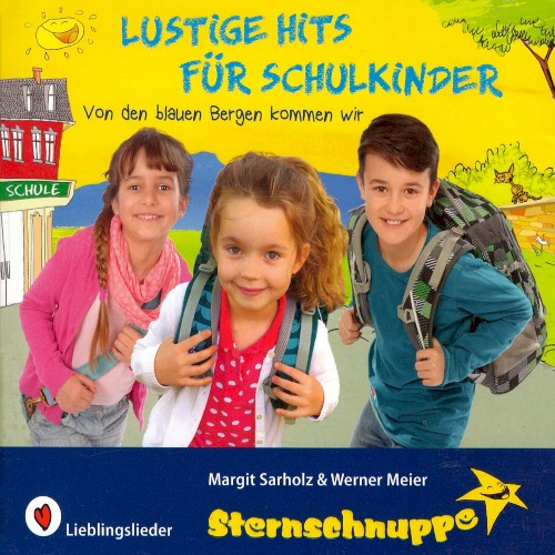 Von den blauen Bergen kommen wir: Lustige Hits für Schulkinder