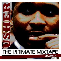 The Ultimate Usher Mixtape, Vol. 2